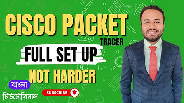 Download & Install Cisco Packet Tracer 100% Free | Full Computer Networks Tutorial in Bangla