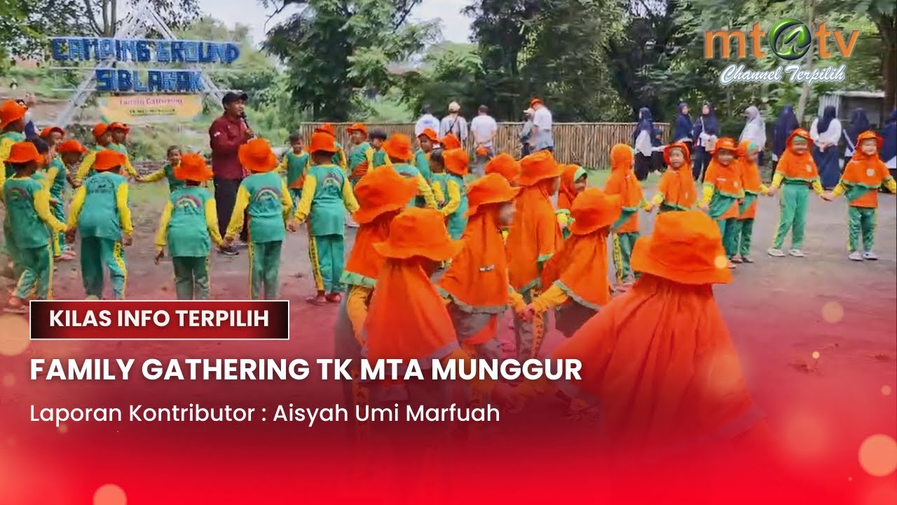 FAMILY GATHERING TK MTA MUNGGUR