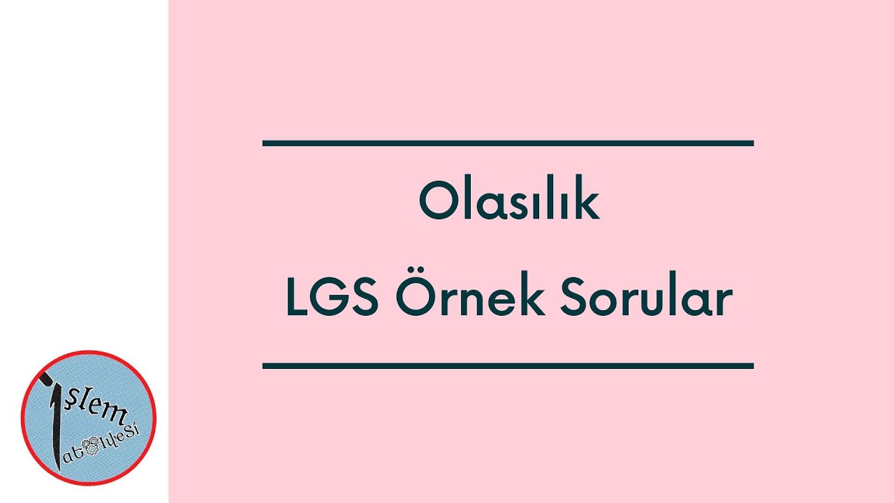 Olasılık LGS Örnek Sorular 1.bölüm