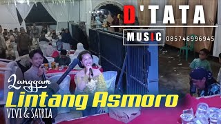 LINTANG ASMORO LANGGAM DUET GAYENG SATRIA & VIVI D'TATA MUSIC ‼️ #campursari #lintangasmoro