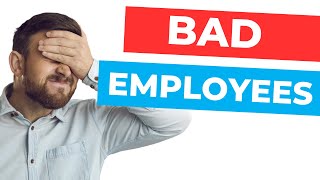 WHAT is the REAL REASON You Have Bad Employees?