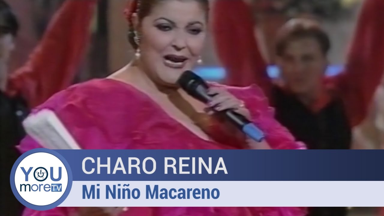 Charo Reina - Mi Niño Macareno