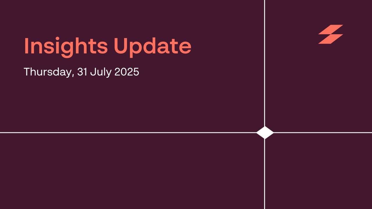Insights Update July 2025