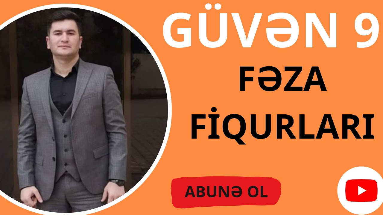 GÜVƏN 9-cu SİNİF  FƏZA FİQURLARI. Bütün testlərin izahı. #güvən9