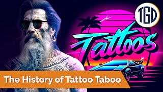 WHY ARE TATTOOS TABOO?? | Untold Origins: Tattoo Taboo | The Goodle Days