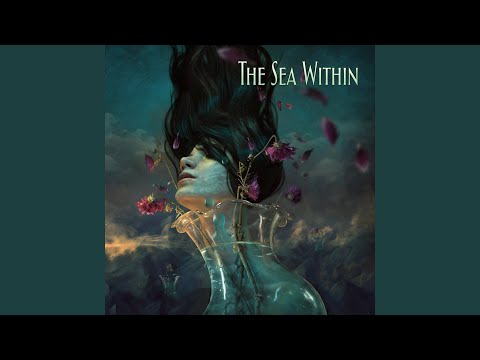 The Sea Within — They Know My Name