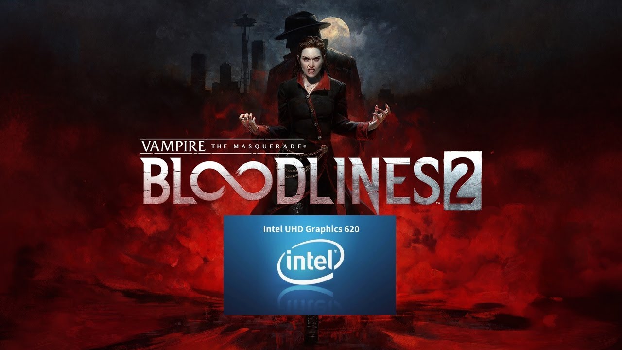 Пытаюсь запустить Vampire: The Masquerade – Bloodlines 2 на Intel UHD 620 iGPU