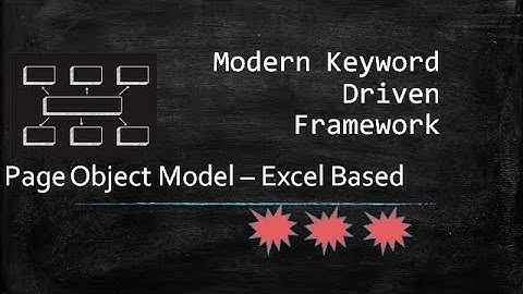 09 Modern Keyword Driven Framework - Page Object Model Excel Based