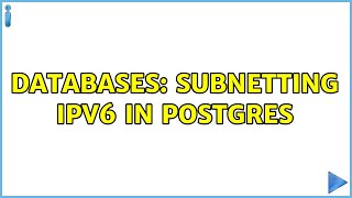Databases: Subnetting IPv6 in Postgres (2 Solutions!!) Databases: Subnetting IPv6 in Postgres (2 Solutions!!)