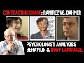 Contrasting Chaos Psychologist Analyzes Dahmer And Ramirez Body Language