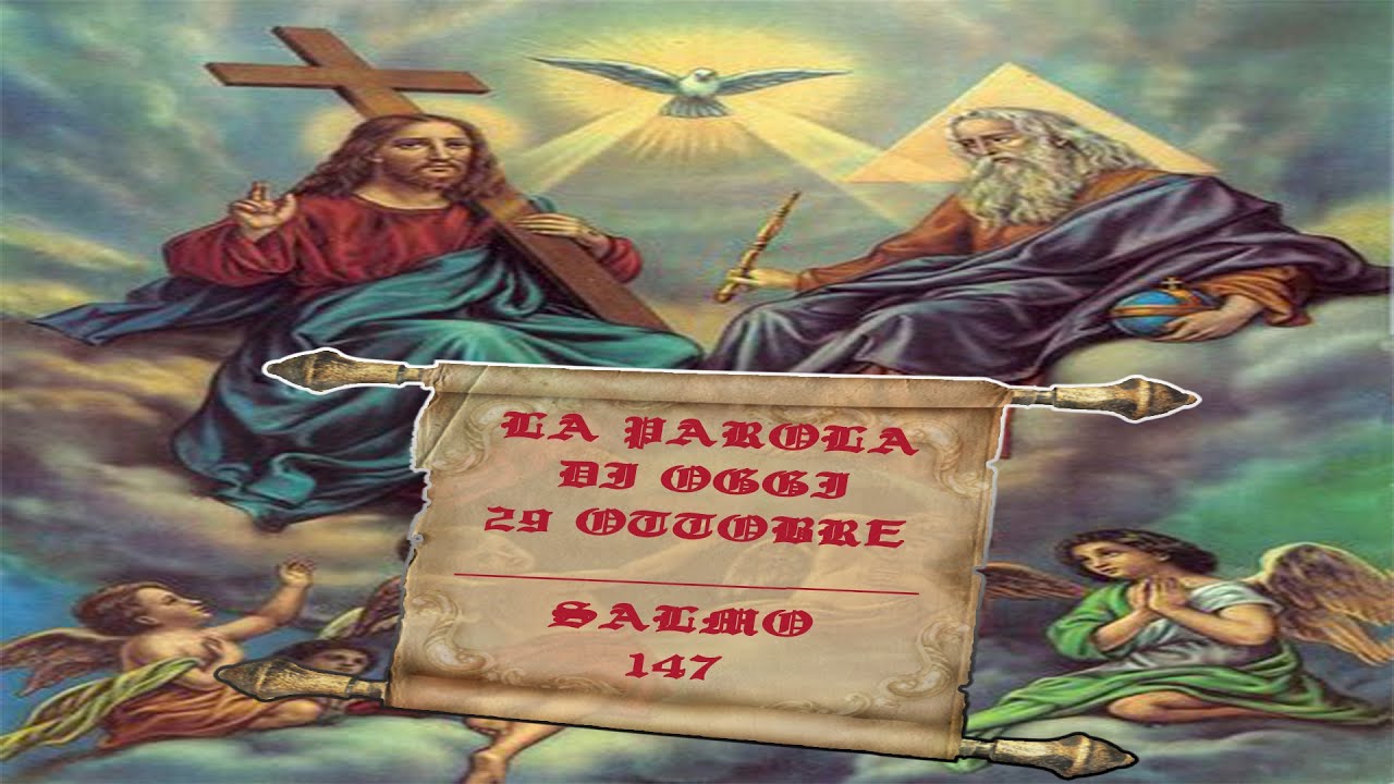 La parola di oggi 29 ottobre: salmo 147 - YouTube