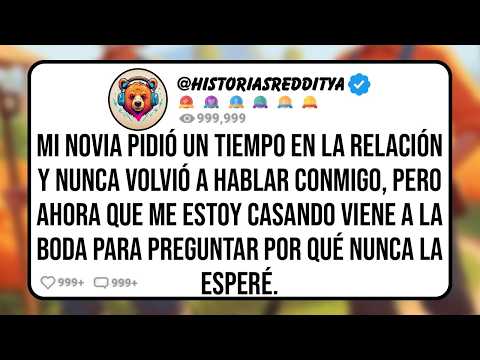 Mi EXNOVIA Nunca Regresó Después de que Se Tomara un Descanso de la Relación, Pero Ahora Viene a