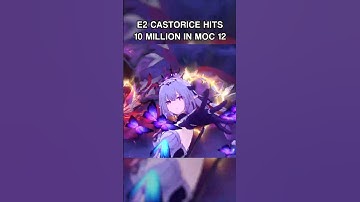 E2 CASTORICE HITS 10M DAMAGE IN MOC! 3.1 MOC 12 SHOWCASE #honkaistarrail #hsrcreators #castorice