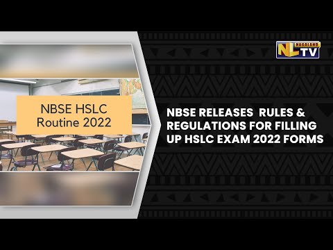 NBSE RELEASES  RULES &amp;  REGULATIONS FOR FILLING UP HSLC EXAM 2022 FORMS