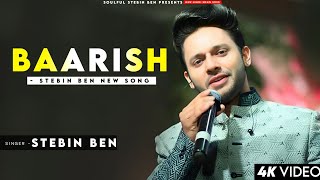Baarish - Stebin Ben | Payal Dev | Mohsin Khan, Shivangi Joshi | Kunaal Vermaa