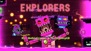 (Medium Demon) Explorers By: MathisCreator x SwitchStepGD | Geometry Dash 2.2