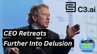 C3.ai CEO Retreats Further Into Delusion