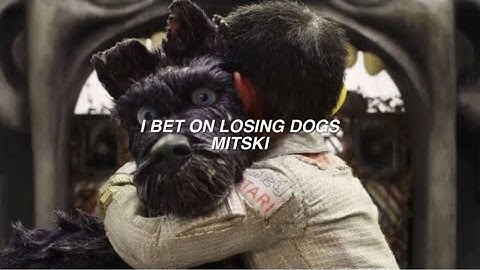 Thumbnail of i bet on losing dogs - mitski / isle of dogs (sub. español)