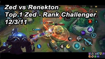 Zed Tốc chiến | Top 1 Zed vs Renekton | Cách đối đầu với kèo khắc chế cứng và gánh team win ngược