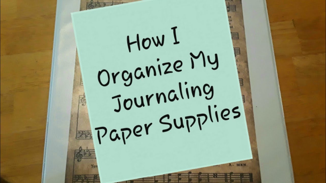 How I Organize My Paper Journaling Supplies YouTube