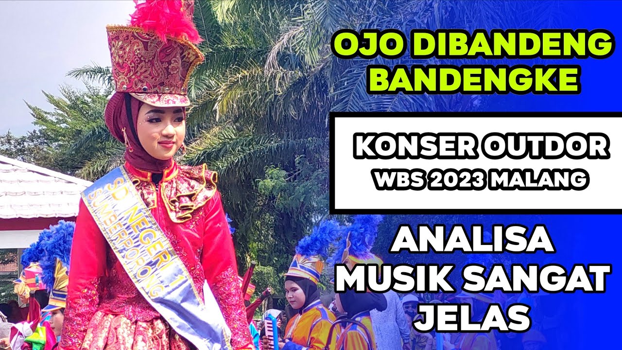 Konser Drum Band Outdor Ojo Dibandeng Bandengke - WBS Conpetition 2023 Malang