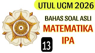 (13) ORIGINAL QUESTIONS FOR UGM MATHEMATICS AND SCIENCE (READY FOR UGM 2026)
