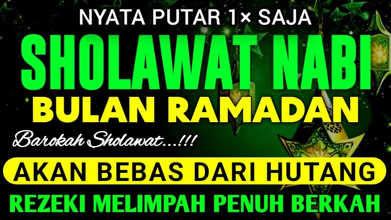 SHOLAWAT JIBRIL PENARIK REZEKI PALING DAHSYAT, Sholawat Nabi Muhammad SAW