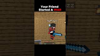 POV: Your Friend Started A WAR... #Minecraft #minecraftshorts
