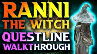 BEST Ranni Questline Elden Ring Walkthrough Guide