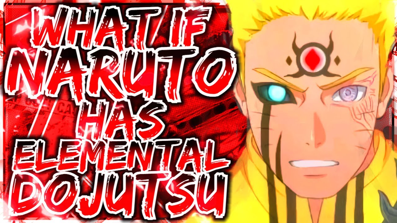 What If Naruto Has Elemental Dojutsu | MOVIE |