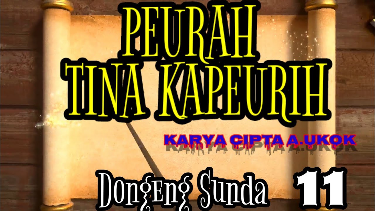 dongeng sunda PEURAH TINA KAPEURIH part-11