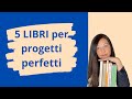 5 libri per progetti perfetti