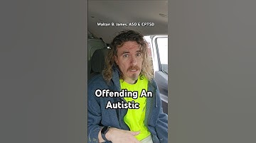 Offending An Autistic - Walton B. James, ASD & CPTSD #autism #cptsd #shorts #short #wtf