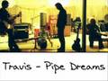 Travis - Pipe Dreams (Album Version)