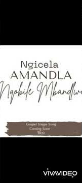 ngicel amandla by Nqobile mbandlwa.. promo