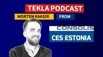 Tekla Podcast #1 - Consolis CES Estonia advanced Tekla system and development (Morten Kaasik)