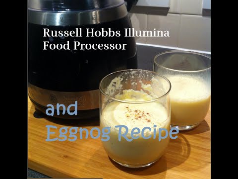 Russell Hobbs Illumina Food Processor & Eggnog Recipe