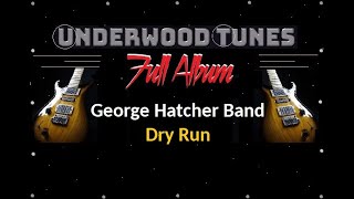 George Hatcher Band ~ Dry Run ~ 1976 ~ Full Album