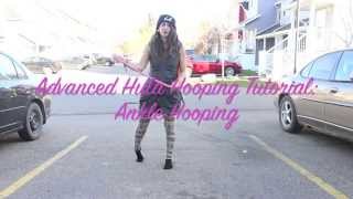 Hula Hooping Tutorial: How To Hoop Below The Knees/ Ankle Hooping