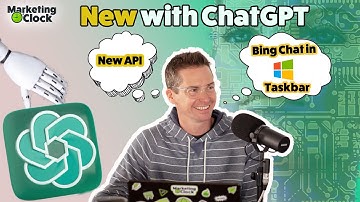 ChatGPT has a new API and Bing Chat is now in the Windows 11 Taskbar