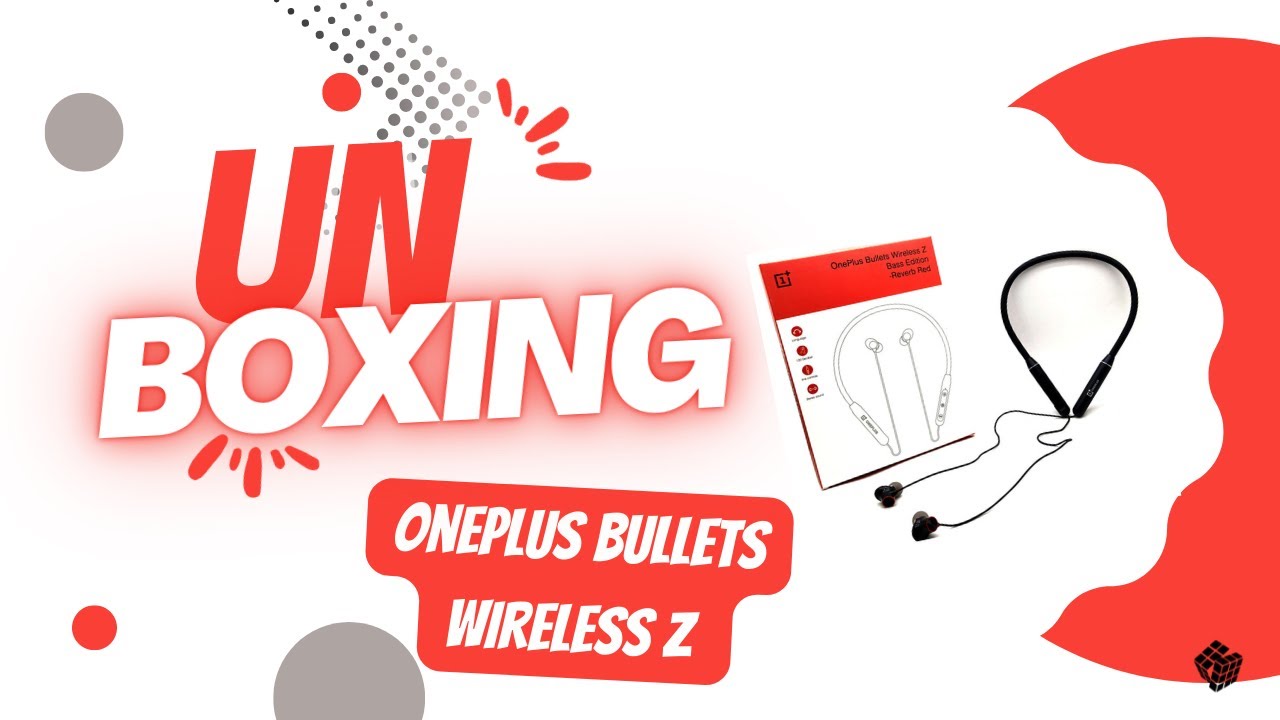 OnePlus Bullets Wireless Z Bass Edition | Unboxing | Cube A