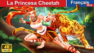 La Princesa Cheetah 🐆👸 Contes De Fées Français 🌛 Fairy Tales | WOA - French Fairy Tales