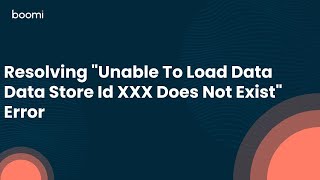 Resolving 'Unable To Load Data Data Store Id XXX Does Not Exist' Error Resolving 'Unable To Load Data Data Store Id XXX Does Not Exist' Error