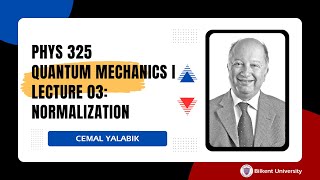Phys 325 Quantum Mechanics I - Lecture 3: Normalization