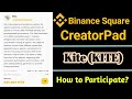 Kite (KITE) CreatorPad in Binance Square | How to Participate?