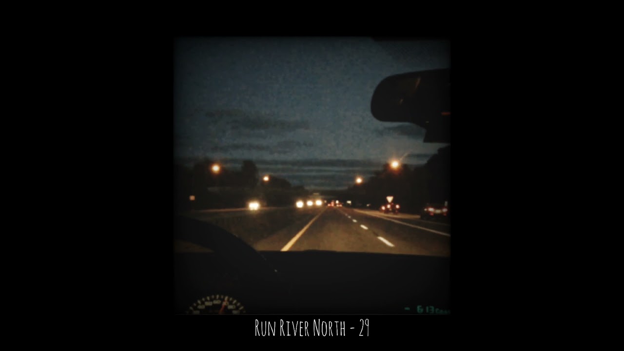 Run River North - 29 (𝑆𝑙𝑜𝑤𝑒𝑑 + 𝑅𝑒𝑣𝑒𝑟𝑏)