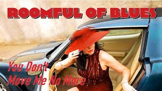 Roomful Of Blues - You Don't Move Me No More