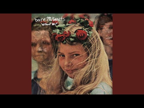 Bare Mutants — Without You