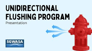 SGWASA's Unidirectional Flushing Program