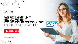 SAP PM – Creation of Equipment Configuration of FLOC and EQUIP | Step-by-Step Tutorial